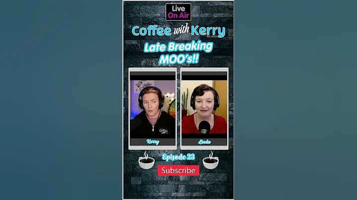 Late Breaking MOOs - Coffee with Kerry Ep23 with L...