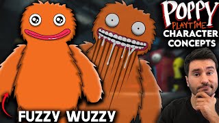 What Needs To Be In Poppy Playtime | Fuzzy Wuzzy | Character Concepts | Project Playtime