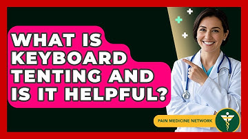 What Is Keyboard Tenting And Is It Helpful? - Pain Medicine Network