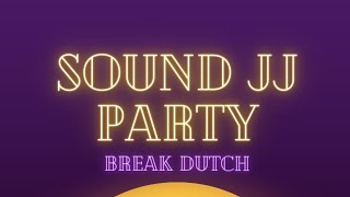 SOUND JJ PARTY BREAKDUTCH