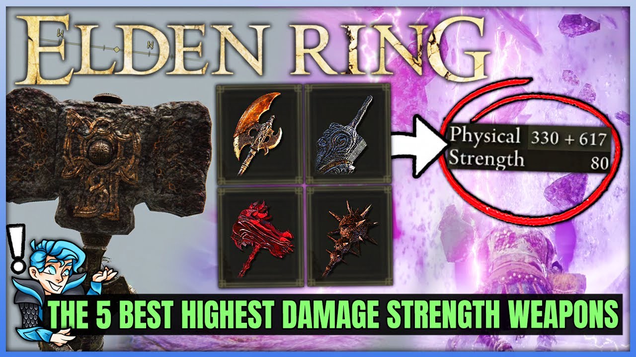 The 5 BEST Strength Build Weapons in Elden Ring - Highest Damage Weapon Location Guide!