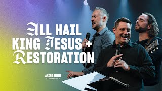 All Hail King Jesus + Restoration | Arise Shine Conference