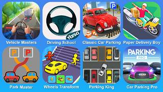 Vehicle Masters, Driving School and Parking, Classic Car Parking, Paper Delivery Boy, Park Master screenshot 2