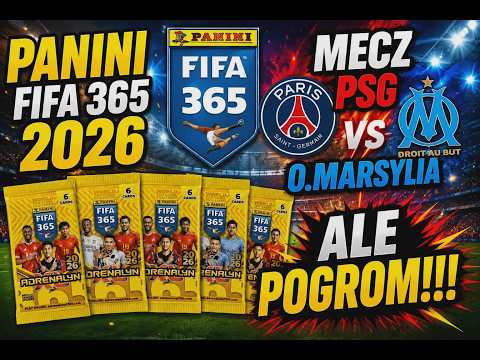 PANINI FIFA 365 2026 - OTWIERAM 12 SASZETEK - MECZ PSG vs O. MARSYLIA - KTO WYGRAŁ POJEDYNEK???