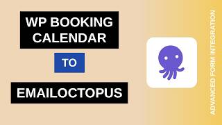WP Booking Calendar to EmailOctopus Integration Tutorial | AFI