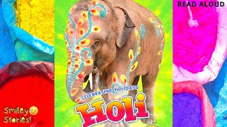 HOLI (Festival of Colors 🌈 - Celebrating Holidays) || Read Aloud Books || Smiley Stories