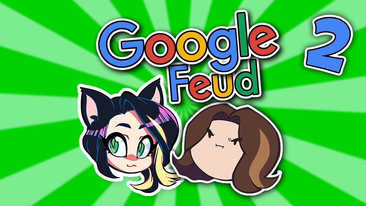 ▻ Google Feud ▻ GOOD ENOUGH ▻ PART 1 (w/ Egoraptor!) ▻ Kitty Kat Gaming 