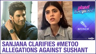 Sanjana Sanghi clarifies on MeToo allegation against late actor Sushant Singh Rajput | Exclusive