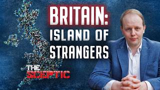 Britain: Island of Strangers | The Sceptic Ep.82