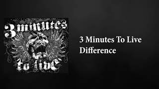 3 Minutes To Live - Difference