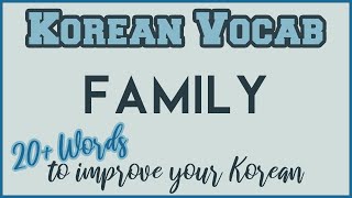 Korean Vocab | Family (가족)