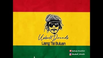 LIANG TAI BULUAN - USBELL DREADS ( OFFICIAL AUDIO )