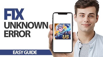 How To Fix Mobile Legends Unknown Error | Final Solution