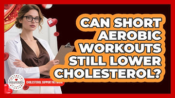 Can Short Aerobic Workouts Still Lower Cholesterol? - Cholesterol Support Network
