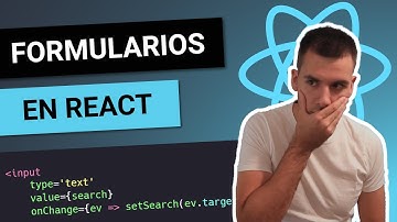 FORMULARIOS en React 🔵Inputs CONTROLADOS? 🤔 Cómo OBTENER su valor? 😎 Curso de React desde cero #10