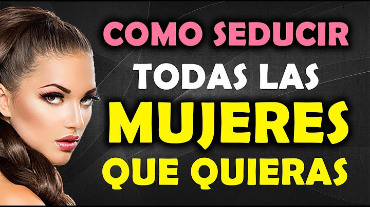 Te Voy A Revelar El Mayor Secreto Para Seducir Todas Las Mujeres Que Quieras