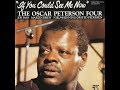 Oscar Peterson -  If You Could See Me Now ( Full Album )