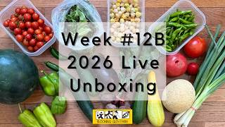 Weekly 2026 CSA Share Unboxing: Week #12B