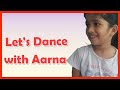 Yaad piya ki aane lagi  aarna jain  lets dance with aarna