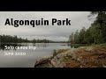 Algonquin Solo Canoe Trip June 2020