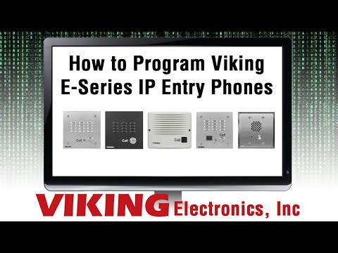 Programming a Viking Electronics E-Series VoIP SIP Door Entry Phone