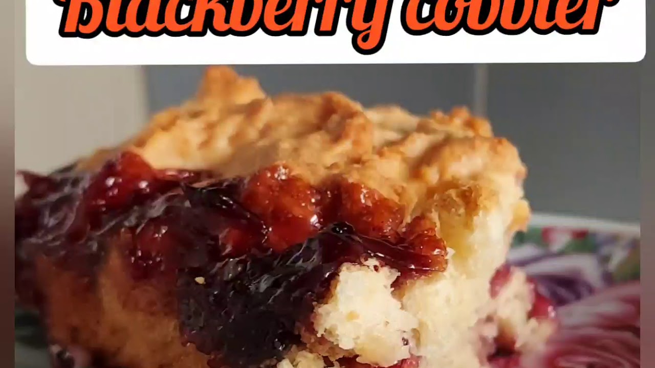 Blackberry cobbler YouTube