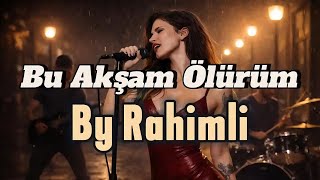 Murat Kekilli Bu Akşam Ölürüm - By Rahimli Şfet