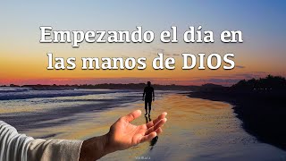 Empezando el día en las manos de Dios by Voz BLuna 30,355 views 9 days ago 3 minutes, 13 seconds