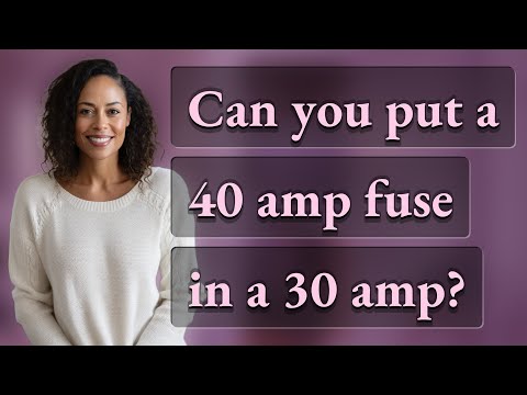 What Is A 30 Amp Fuse Used For