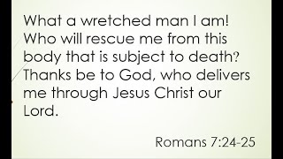 Memorizing Romans 7 (NASB95 mostly…rest is NIV) Using the Memory Palace
