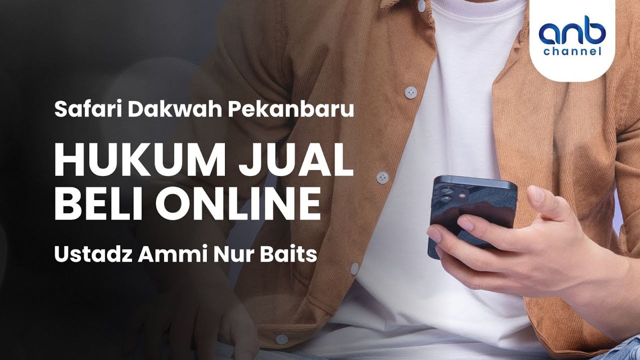 Hukum Jual Beli Online | Ustadz Ammi Nur Baits