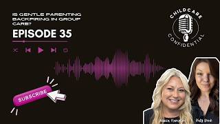 Is Gentle Parenting Backfiring in Group Care?