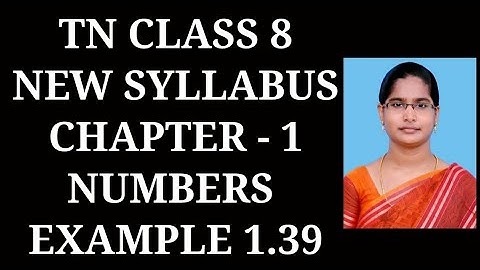 8th Maths Ch-1 Numbers | Example 1.39 | Samacheer One plus One channel