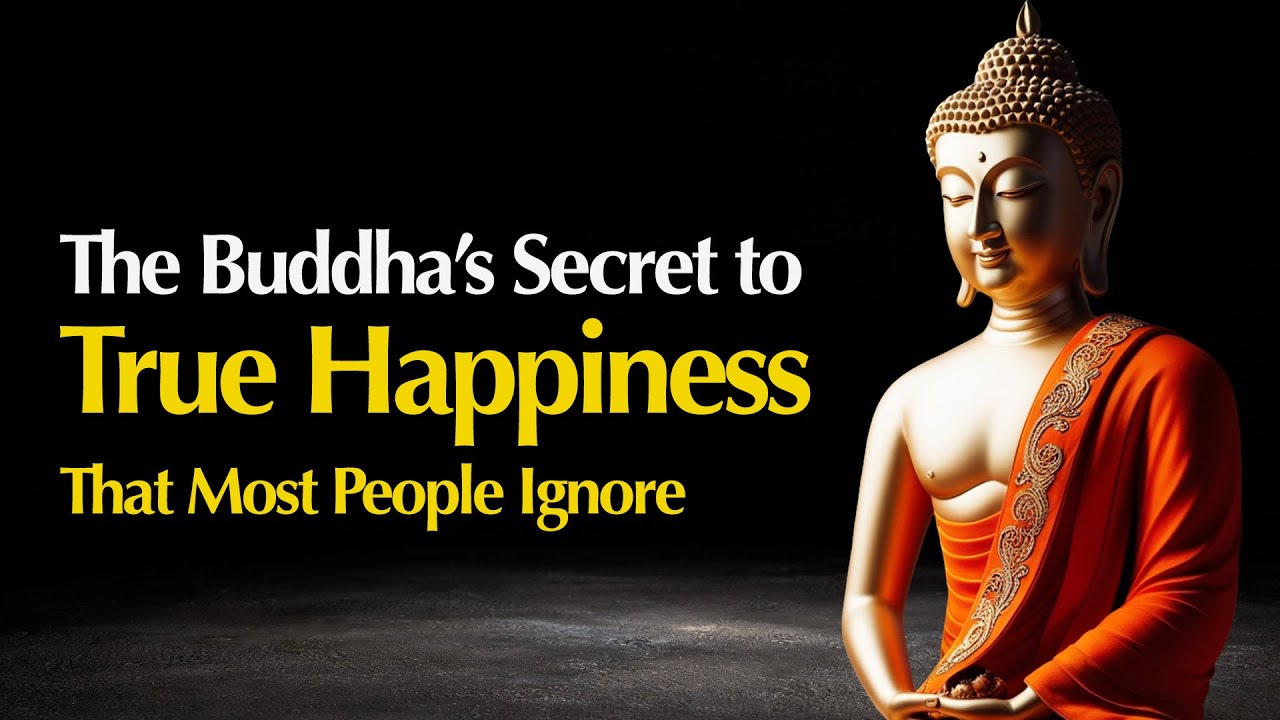 The Buddha’s Secret to True Happiness — That Most People Still Ignore