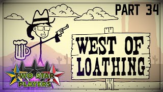 The Story of Fort Treason | West of Loathing Part 34 | Two Star Players