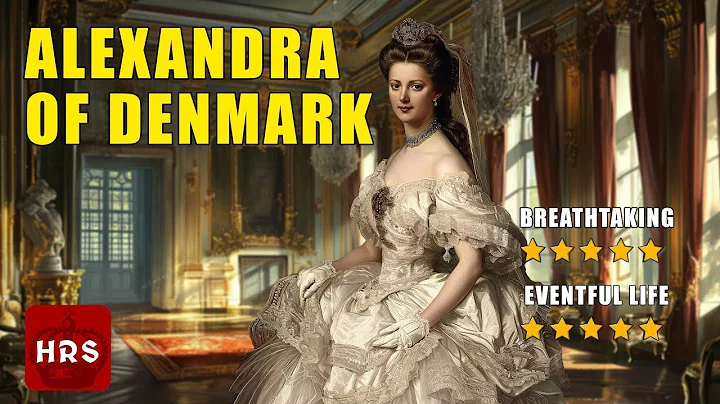 Alexandra of Denmark: Rags to Royal Riches - DayDayNews