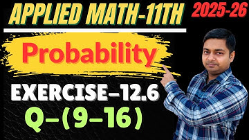 Probability, Ex-12.6(9-16),Applied Maths, Ml Agarwal, Class-11th, @sushantclasses6634 