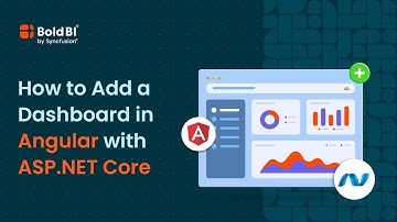 How to Add a Dashboard in Angular with ASP.NET Core | Bold BI®