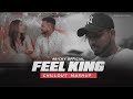 Feel king mashup  chillout mix  maan meri jaan x tu aake dekhle  king  bicky official