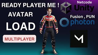 Unity Multiplayer: Loading Ready Player Me ( RPM)Avatars with Photon Fusion , PUN2,Netcode & Mirror