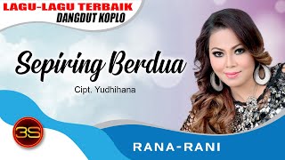 Video thumbnail of "Rana Rani - Sepiring Berdua [Official Music Video]"