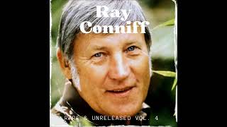 RAY CONNIFF: RARE &amp; UNRELEASED VOL. 4 (1975-2001)