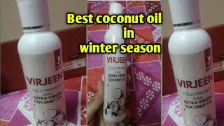 Virjeen coconut oil review ll Best  hair fall oil in winter season ll