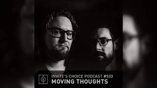 Invites Choice Podcast 533 - Moving Thoughts