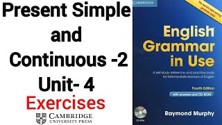 Present Simple and Continuous - 2  Unit-4 (Exercises)