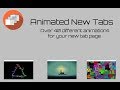 Animated New Tabs chrome extension