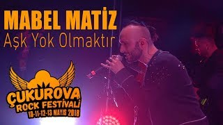 Mabel Matiz - Aşk Yok Olmaktır | Çukurova Rock Festivali 2018