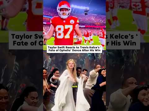 Taylor Swift Reacts To Travis Kelce S Fate Of Ophelia Dance After His Win 