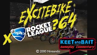 Excitebike 64  1 - x Rocket League