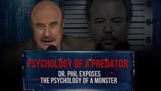 Dr. Phil Exposes the Psychology of a Monster